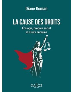 [conférence] « La cause des droits. Ecologie, progrès social et droits humains » : rencontre autour du livre de Diane Roman, le 10 février à l’université Paris I
