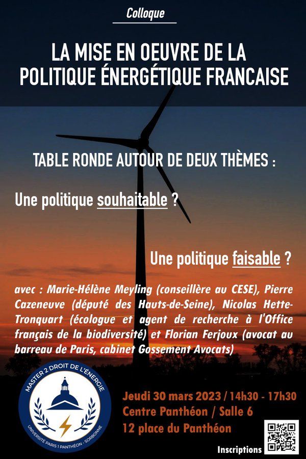 [Colloque] 30 mars 2023 : participation de Maître Florian Ferjoux à la table ronde sur la mise en œuvre de la politique énergétique française, organisée par les étudiants du Master 2 droit de l’énergie de l’université Paris I Panthéon-Sorbonne